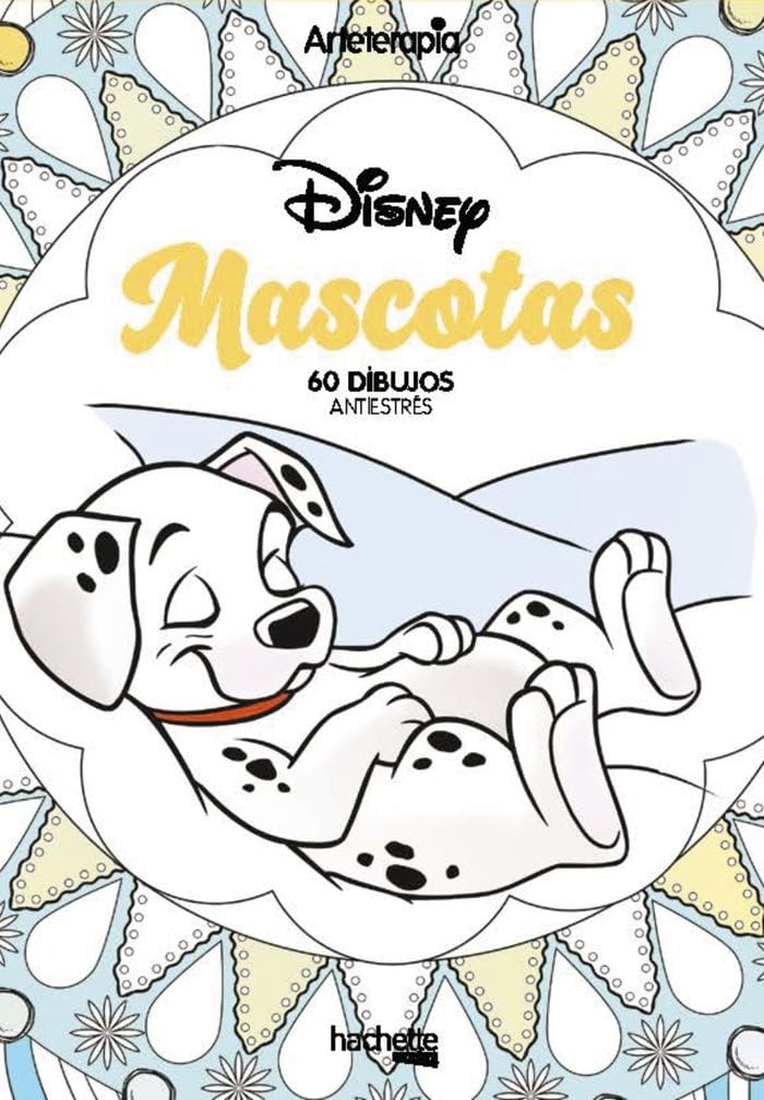 Arteterapia. Mascotas (Hachette HEROES - DISNEY - Arteterapia)