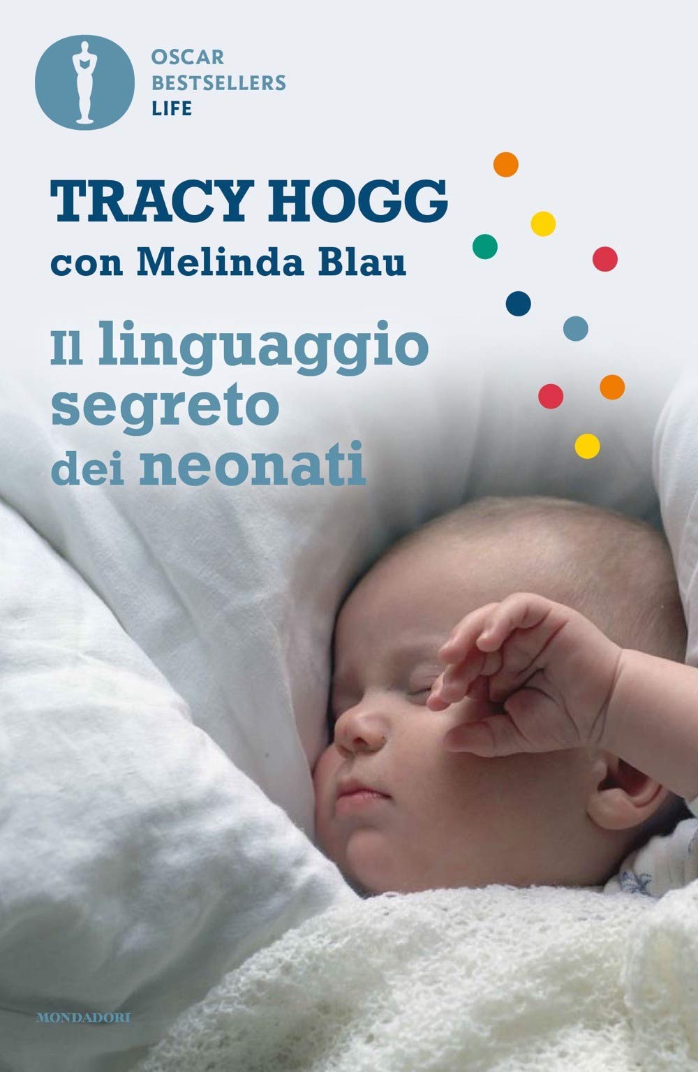 Libro: Il linguaggio segreto dei neonati (Oscar bestsellers life)