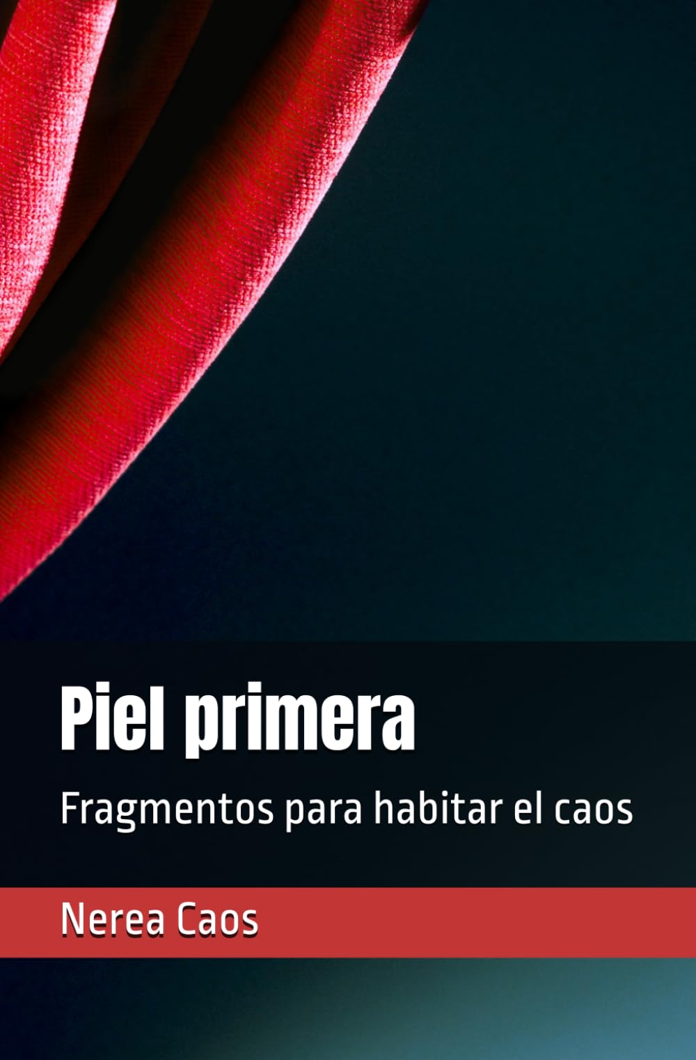Libro: Piel primera: Fragmentos para habitar el caos (Spanish Edition)