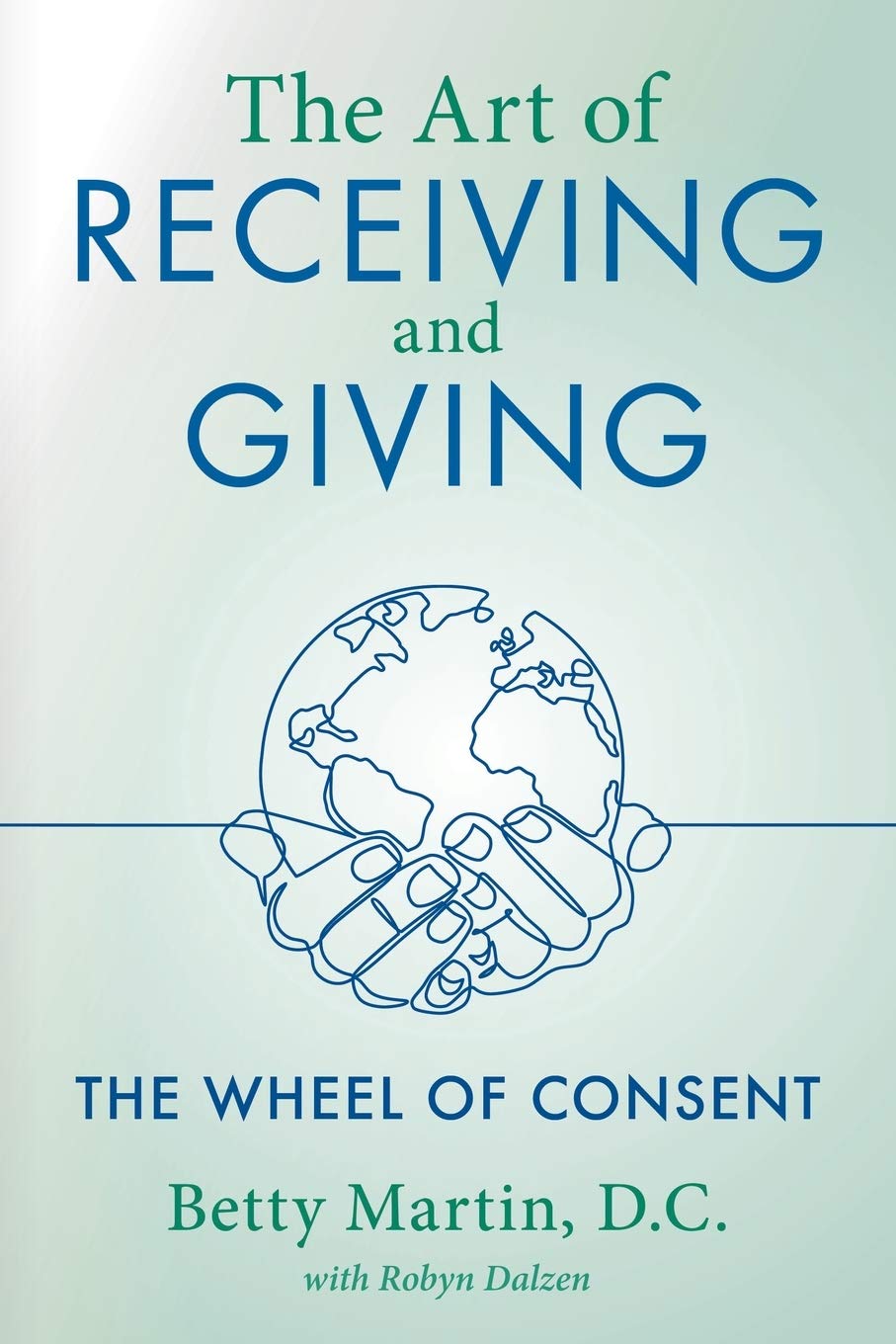 Libro: The Art of Receiving and Giving: The Wheel of Consent