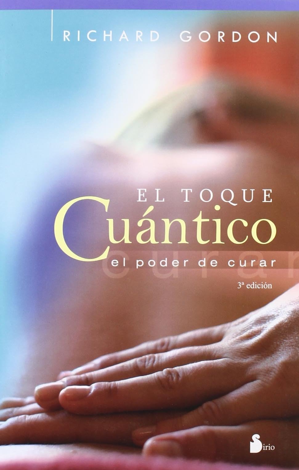 Libro: TOQUE CUANTICO, EL: El Poder de Curar (2012)