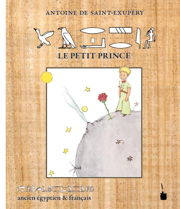 Libro: Der kleine Prinz - Le Petit Prince: ancien égyptien & français /in altägyptischen Hieroglyphen und französisch