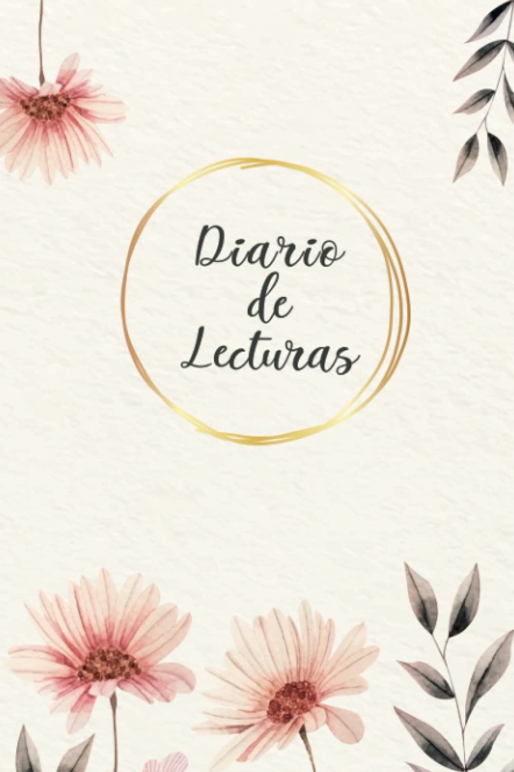 Libro: Diario de Lecturas: Registra los libros que has leído para no olvidarlos. El cuaderno perfecto para los amantes de los libros (Spanish Edition)