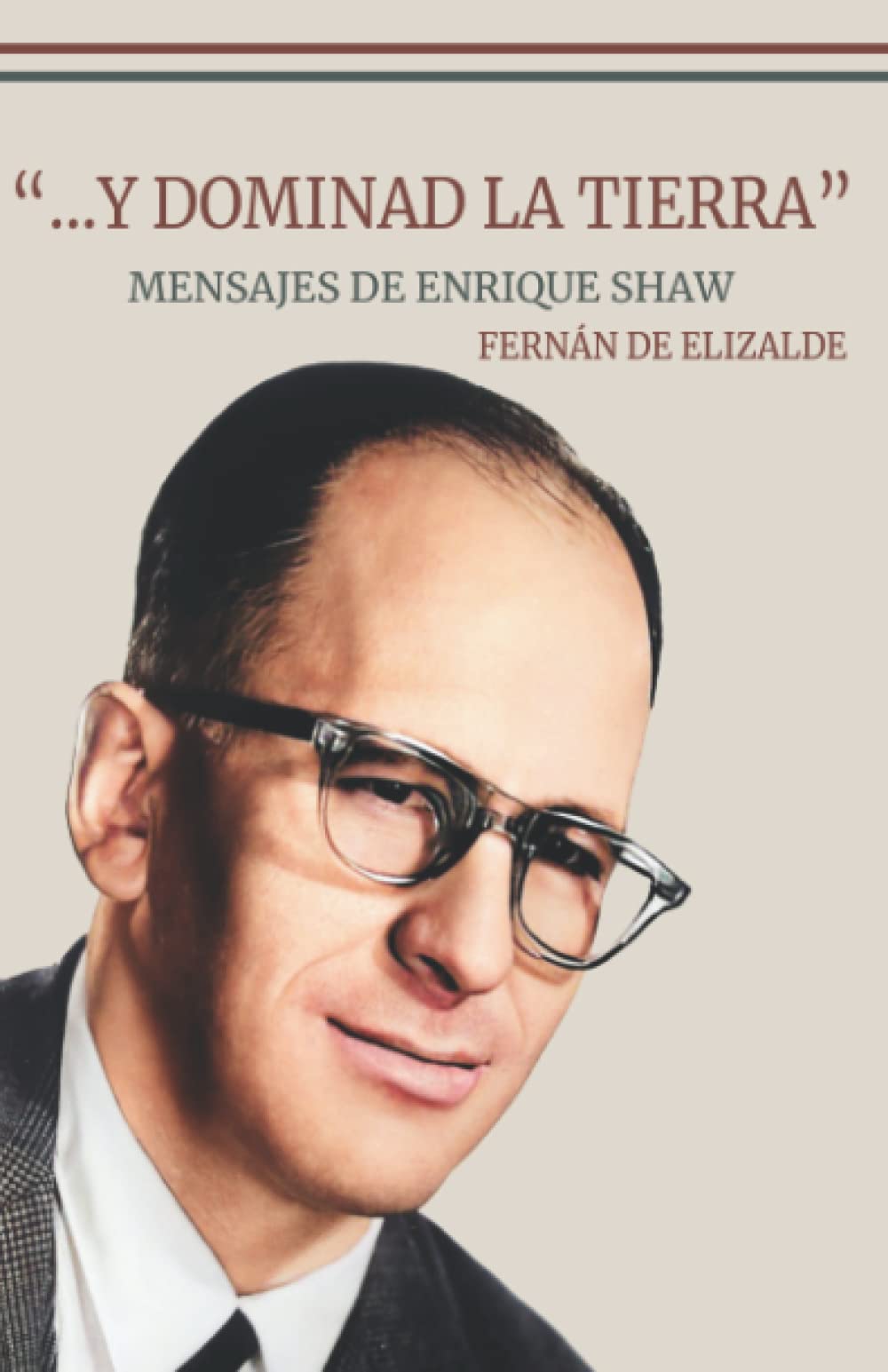 Libro: “...y Dominad la Tierra”: Palabras y escritos de Enrique Shaw