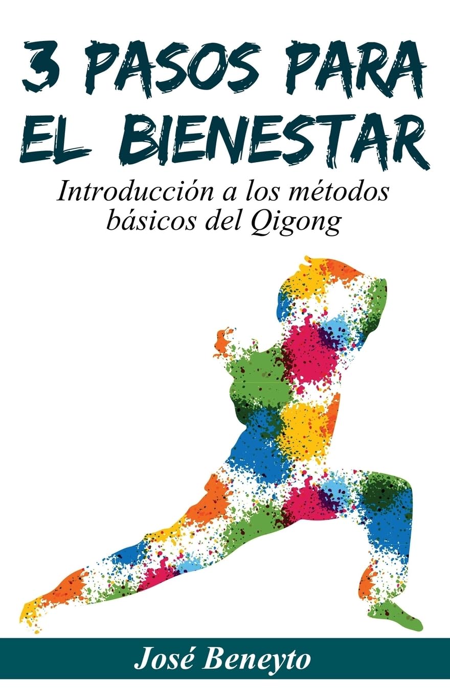 Libro: 3 pasos para el bienestar: Introducción a los métodos básicos del qigong (Spanish Edition)