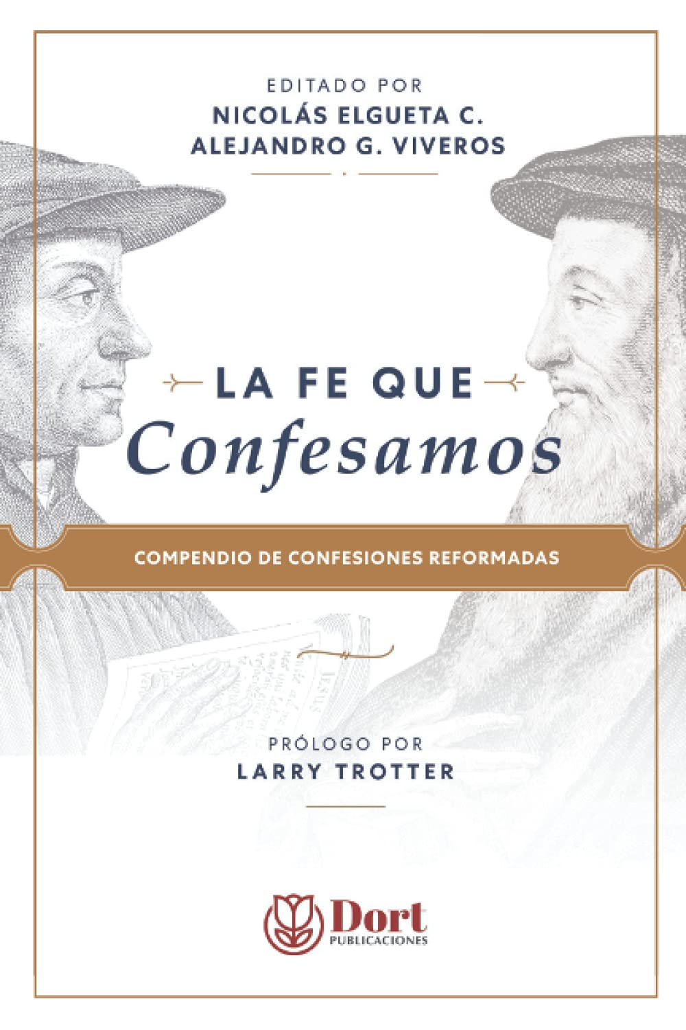 Libro: La Fe que Confesamos: Compendio de Confesiones Reformadas