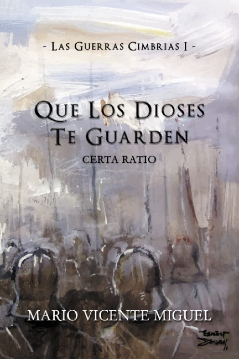 Libro: Las Guerras Cimbrias 1: Que Los Dioses Te Guarden - Certa Ratio