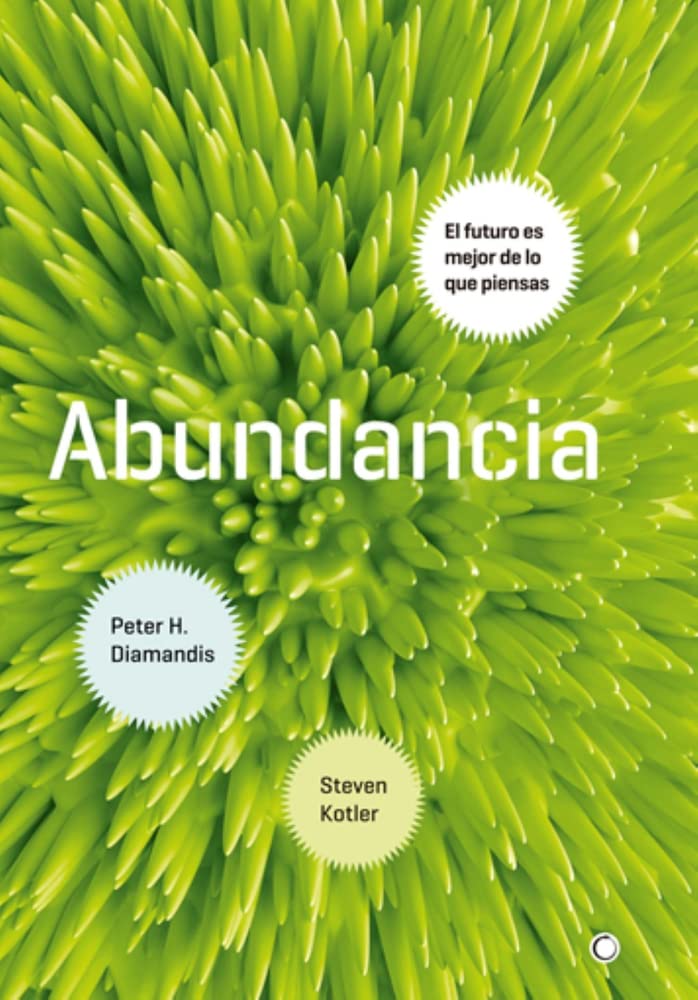 Libro: Abundancia: El futuro es mejor de lo que piensas (FONDO)