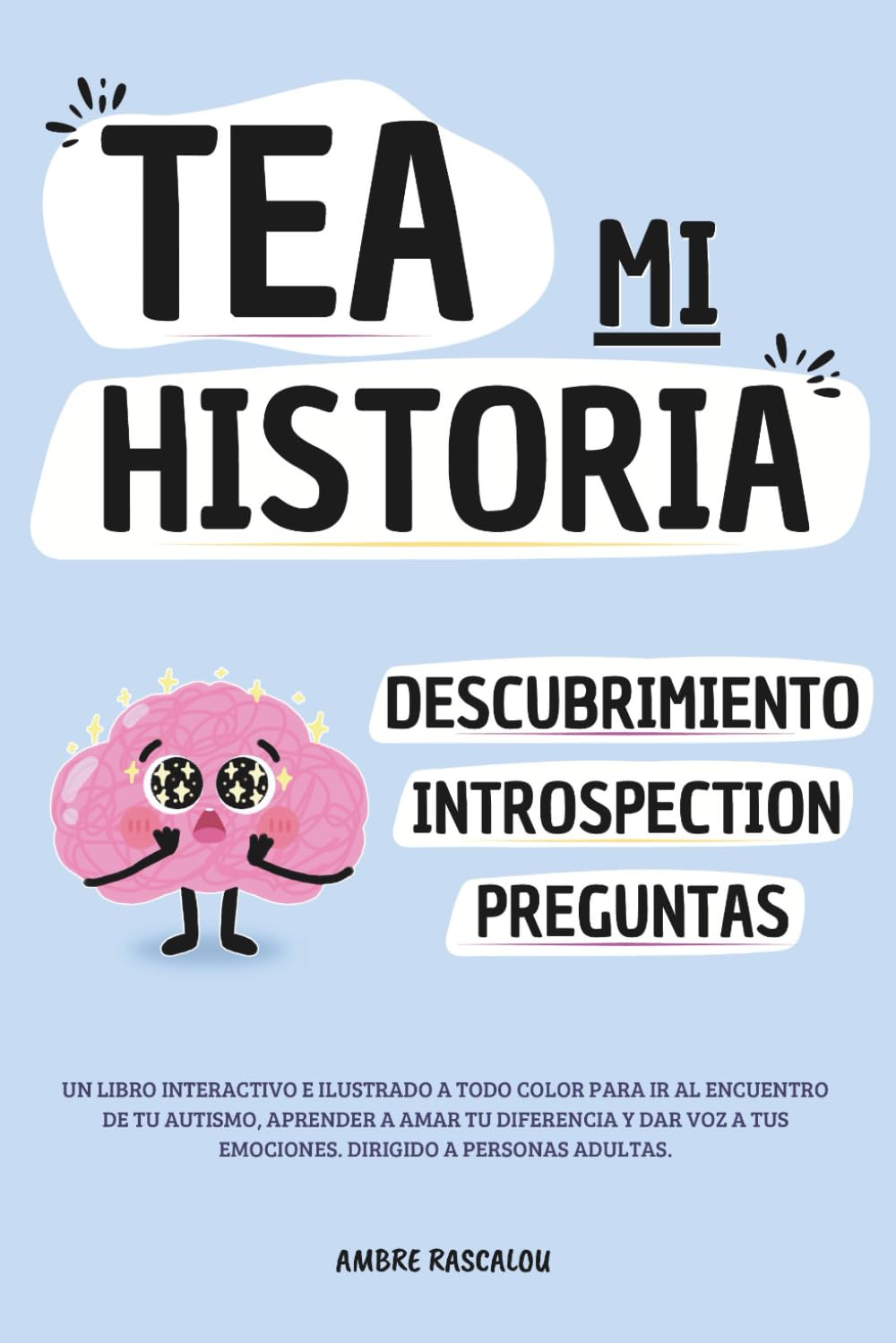 Libro: TEA MI HISTORIA: Libro interactivo e ilustrado sobre el autismo en adultos