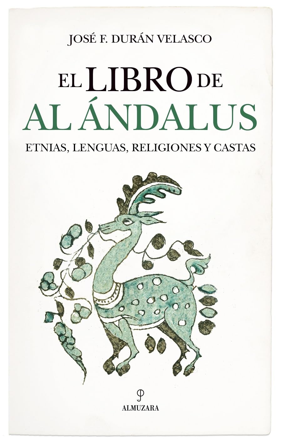 Libro: EL LIBRO DE AL ÁNDALUS; ETNIAS, LENGUAS, RELIGIONES Y CASTAS