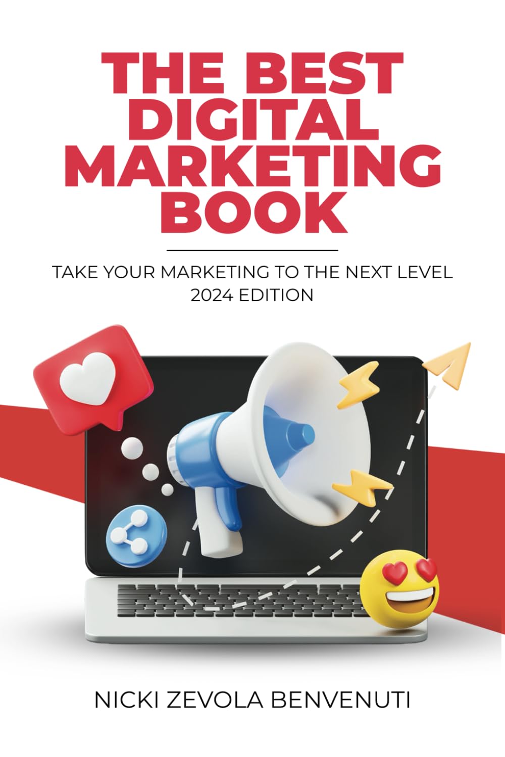 Libro: The Best Digital Marketing Book: Take Your Marketing to the Next Level - 2024 EDITION