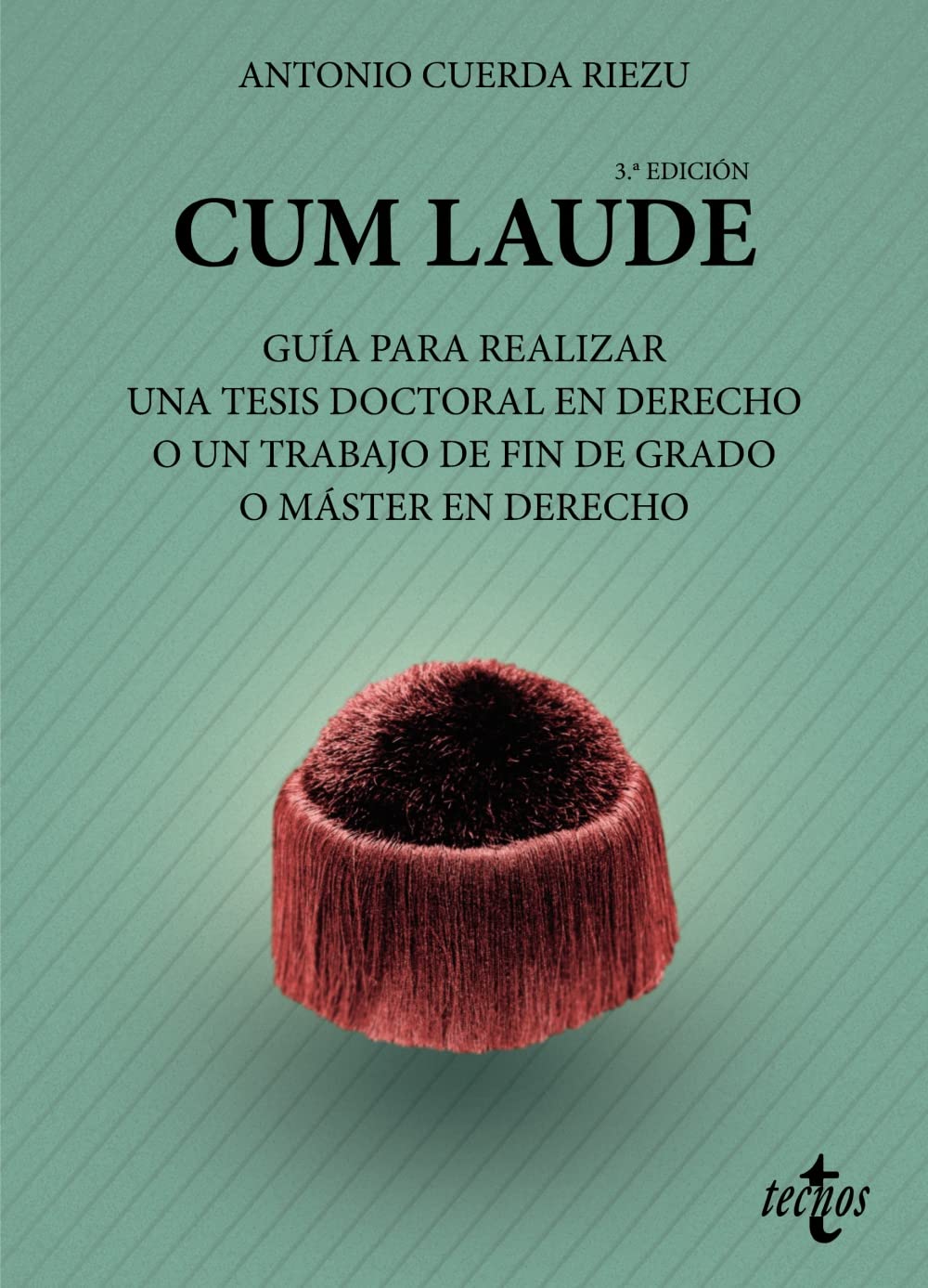 Libro: Cum laude. Guía para realizar una tesis doctoral o un trabajo de fin de grado o máster en Derecho