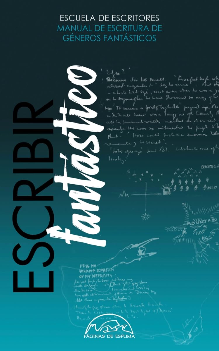 Libro: Escribir fantástico: Manual de escritura de géneros fantásticos (Spanish Edition)