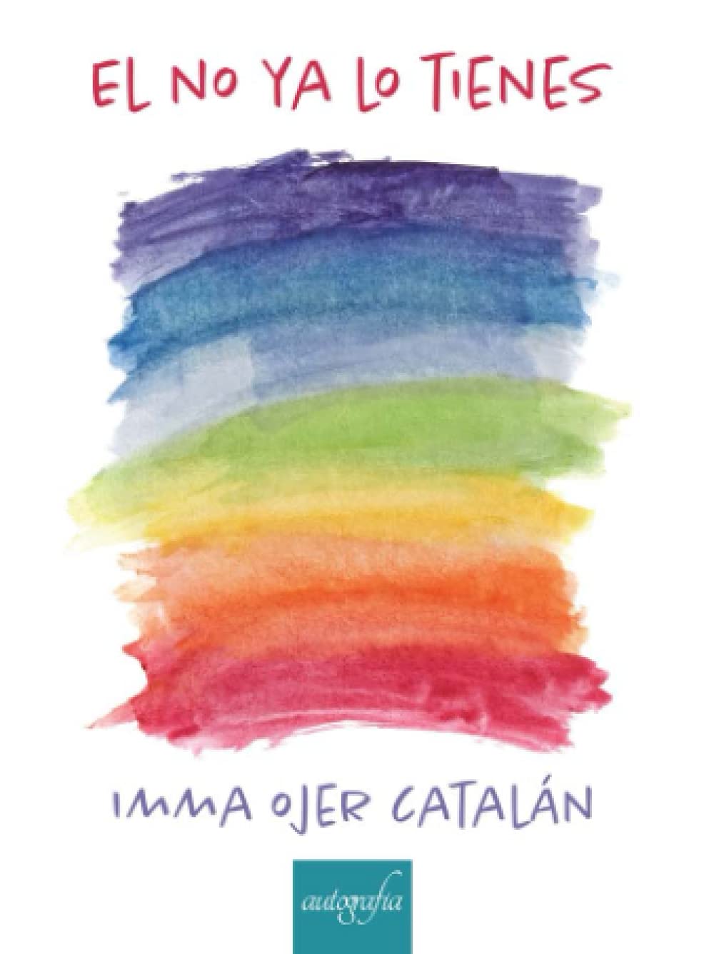 Libro: El no ya lo tienes (Spanish Edition)