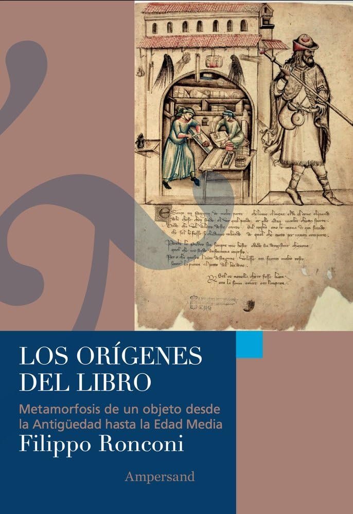 Libro: Los orígenes del libro: Metamorfosis de un objeto desde la Antigüedad hasta la Edad Media