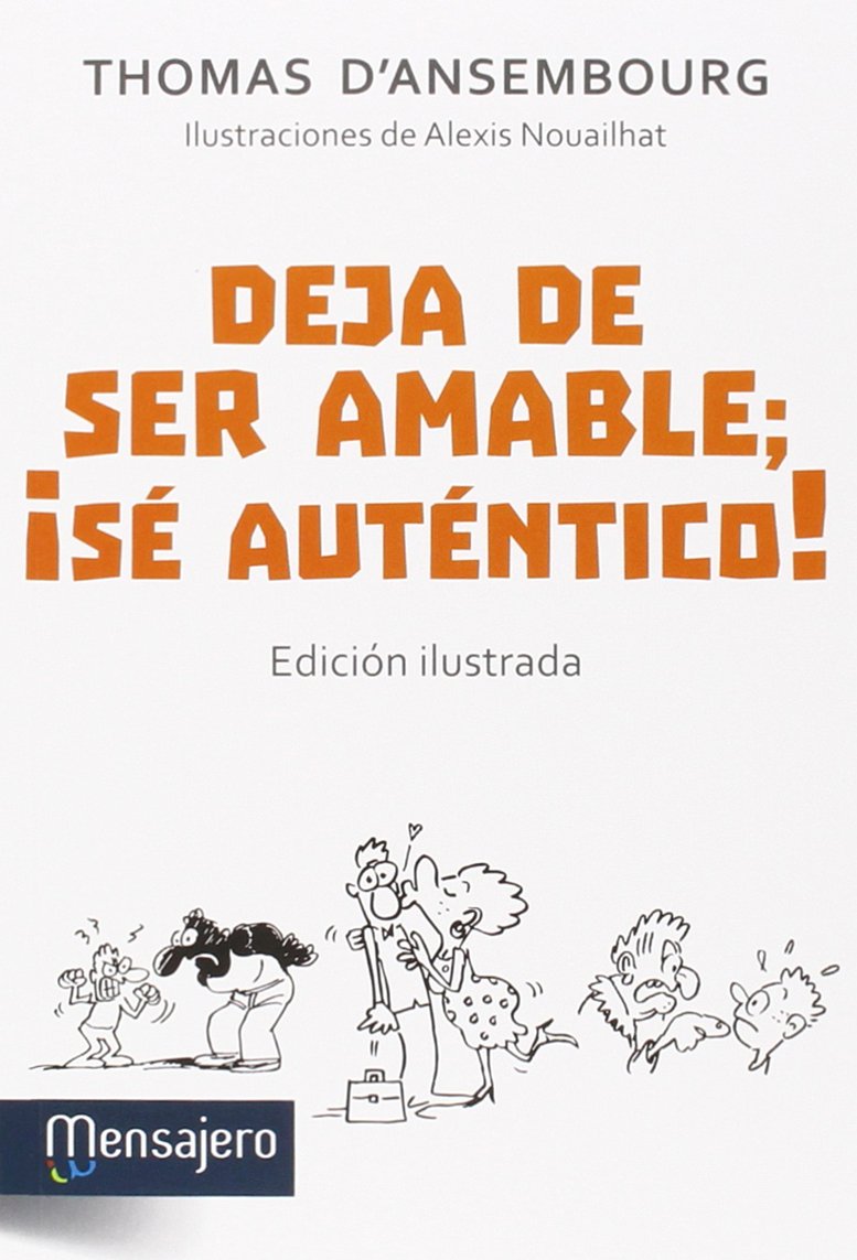 Libro: DEJA DE SER AMABLE, SE AUTENTICO (Psicología)