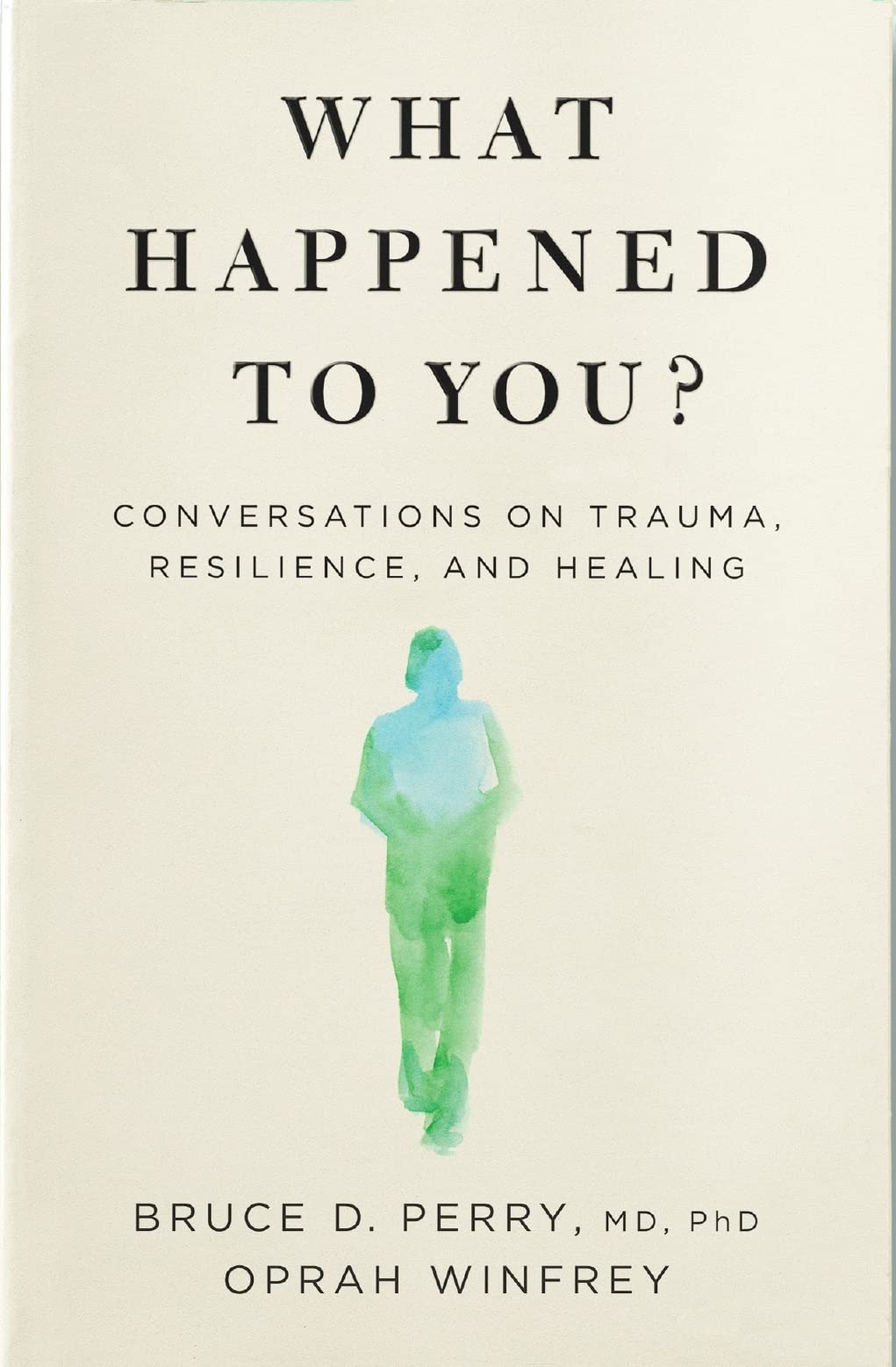 Libro: What Happened to You?: conversations on Trauma, Resilience, and Healing