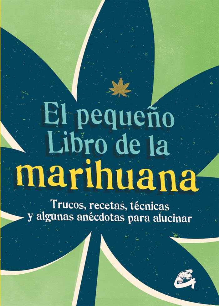 Libro: El Pequeño Libro De La Marihuana: Trucos, recetas, técnicas y algunas anécdotas para alucinar
