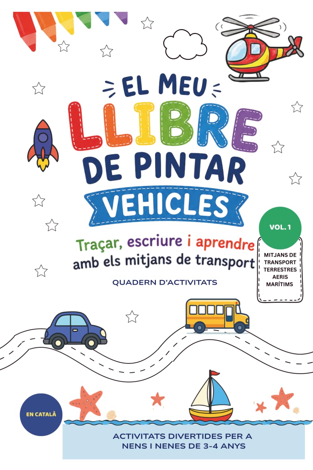 Libro: El meu llibre de pintar vehicles: Traçar, escriure i aprendre amb els mitjans de transport