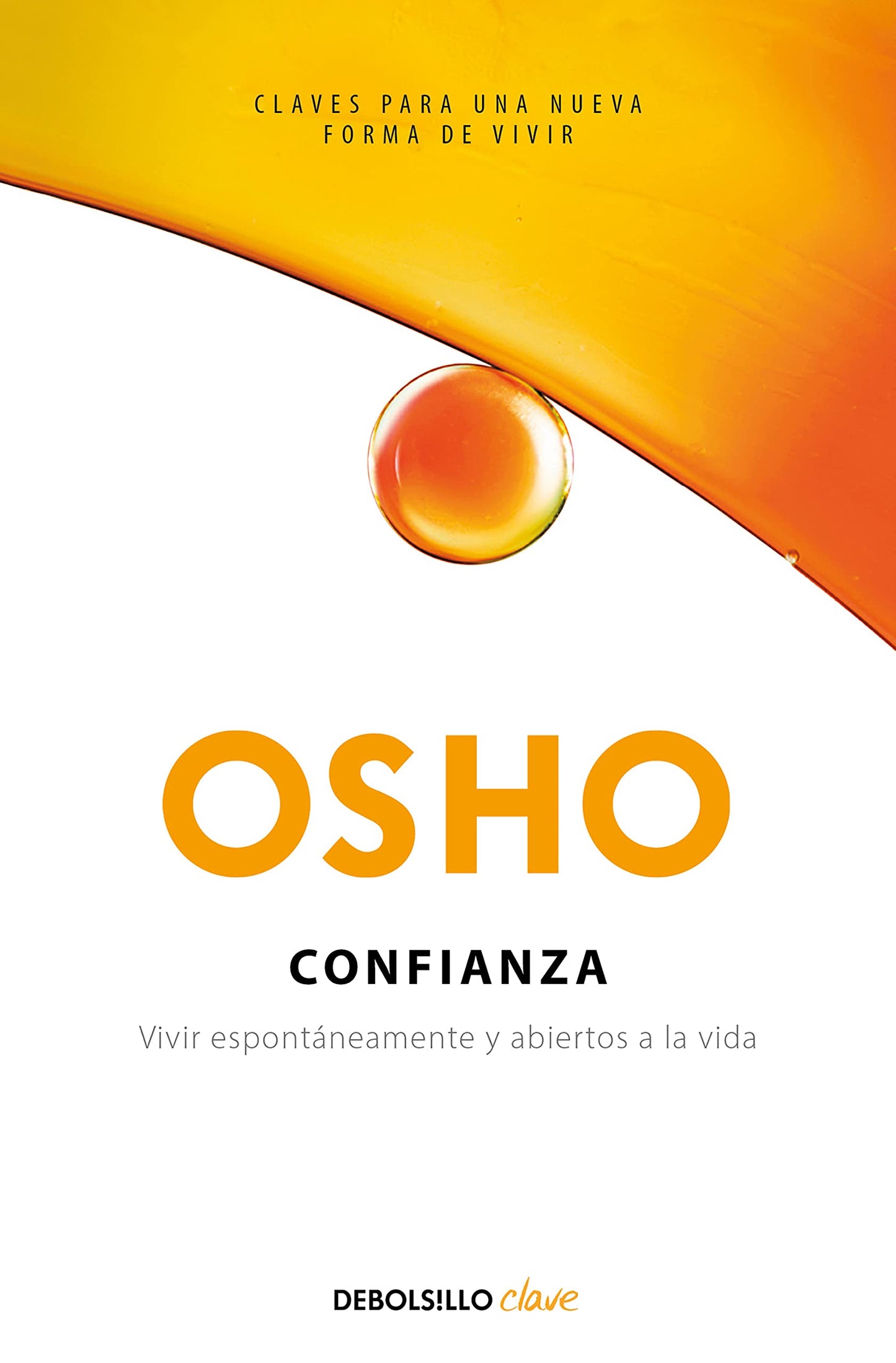 Libro: Confianza: Vivir espontáneamente y abiertos a la vida (Clave)