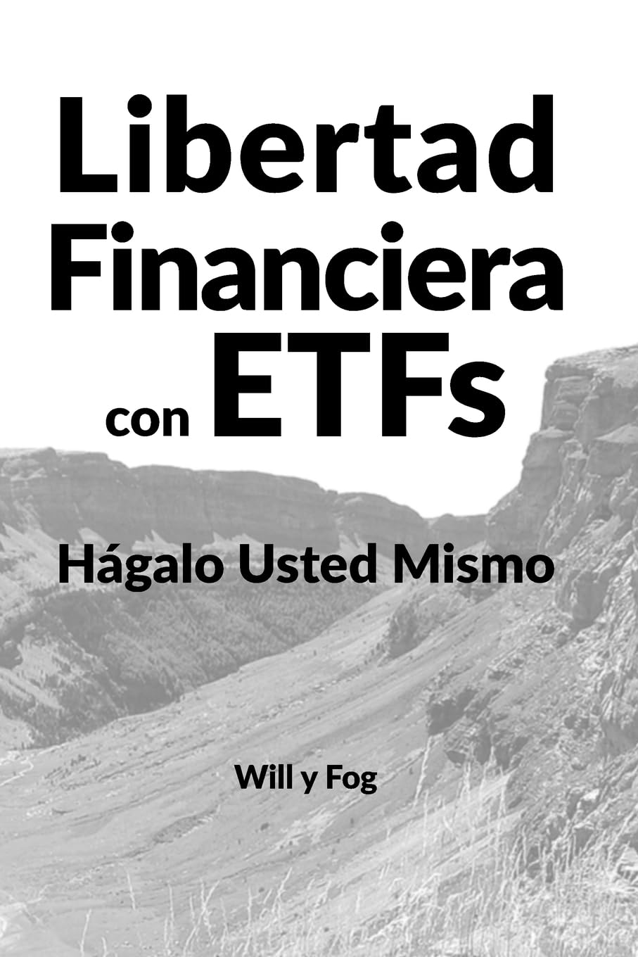 Libro: Libertad Financiera con ETFs: Hágalo Usted Mismo (Spanish Edition)