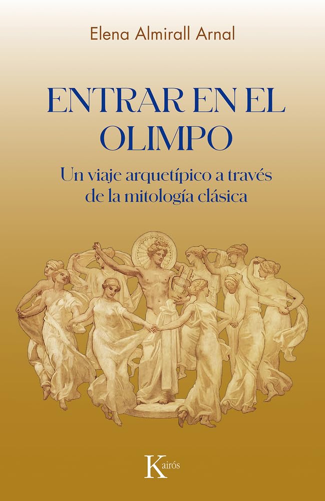 Libro: Entrar en el Olimpo: Un viaje arquetípico a través de la mitología griega (Psicología)