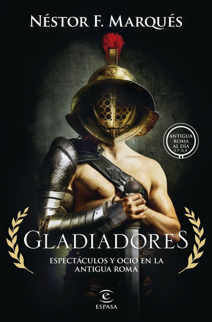 Libro: Gladiadores: Espectáculos y ocio en la Antigua Roma (NO FICCIÓN)