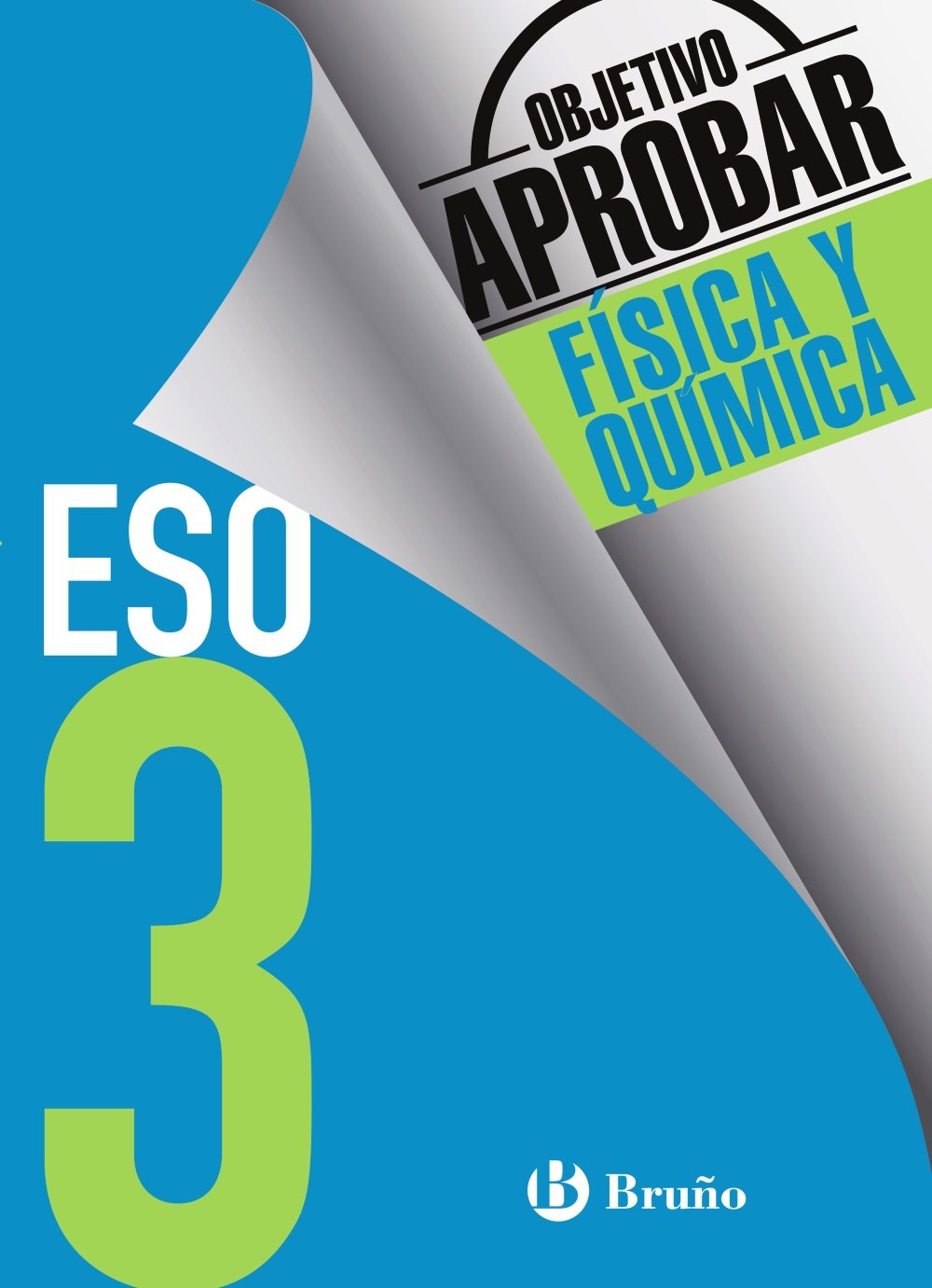 Objetivo aprobar Física y Química 3 ESO: Edición 2016
