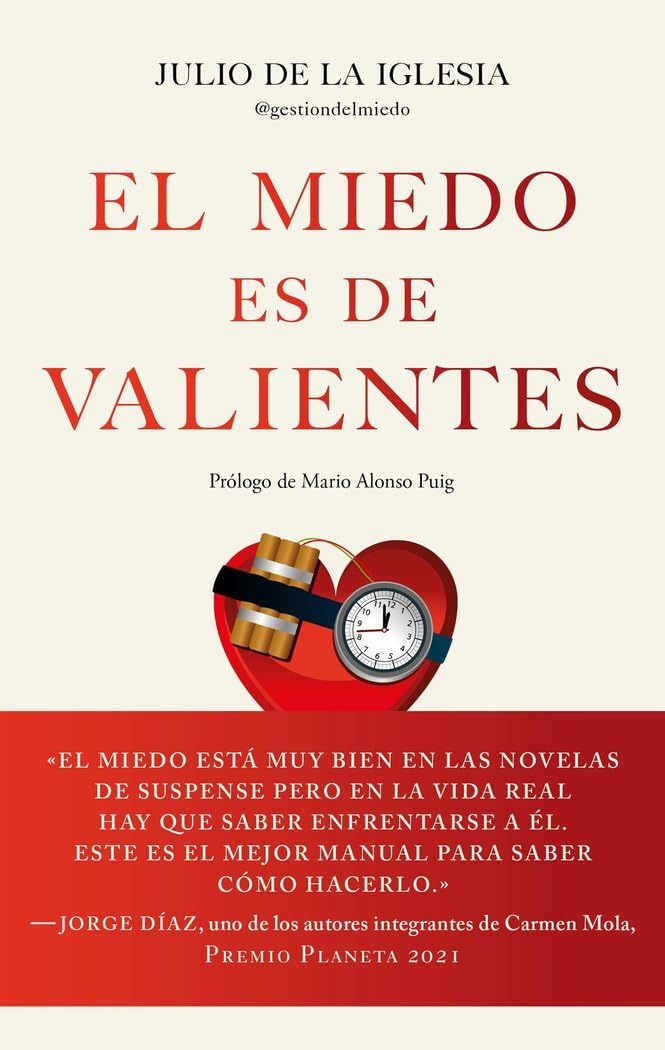 Libro: El miedo es de valientes: Los secretos de un TEDAX para desactivar el miedo y pasar a la acción (Sin colección)