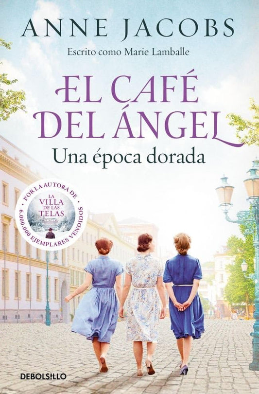 El Café del Ángel. Una época dorada (Café del Ángel 5) (Best Seller)