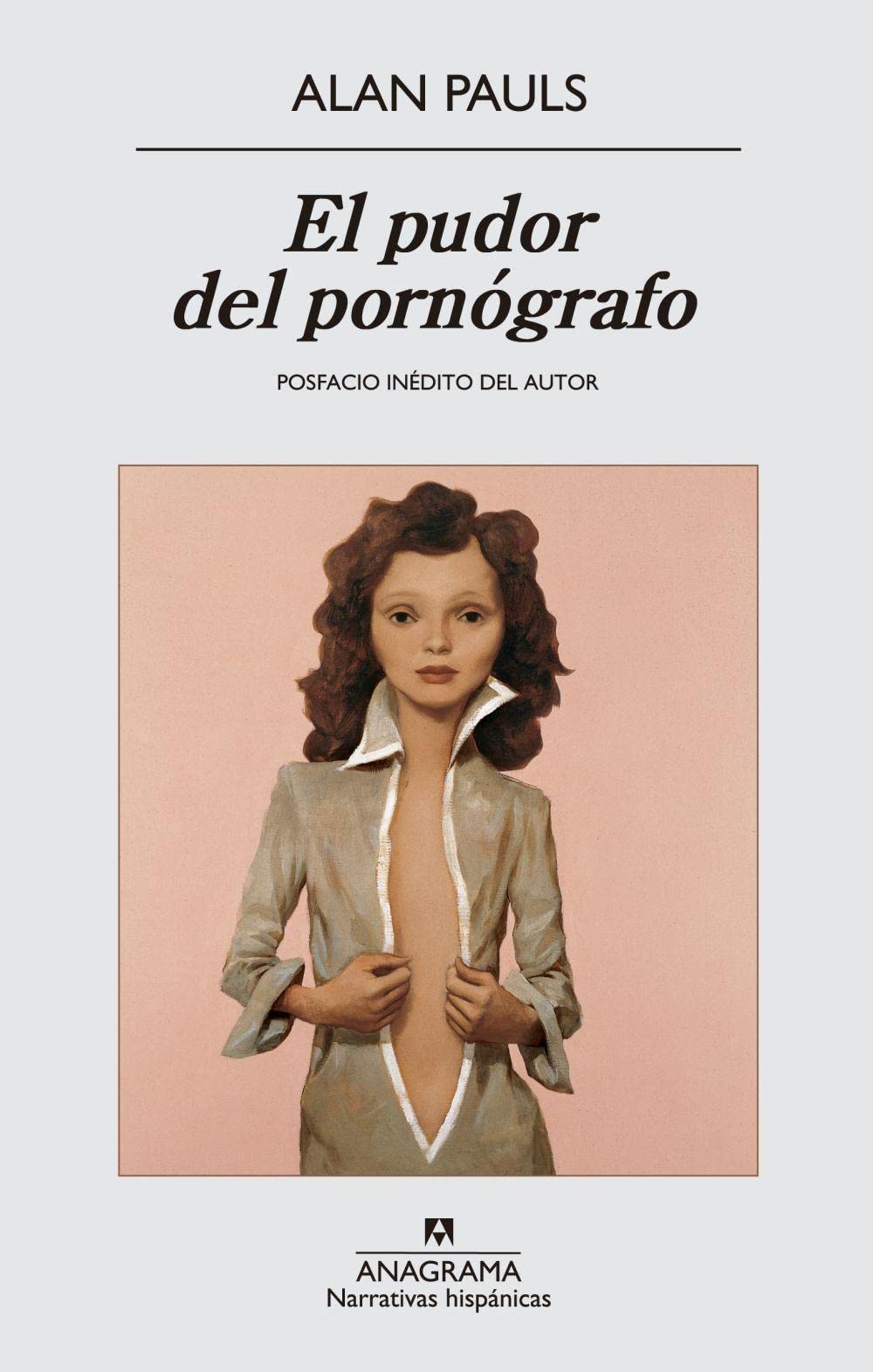 Libro: El pudor del pornógrafo (Narrativas Hispanicas) (Spanish Edition)