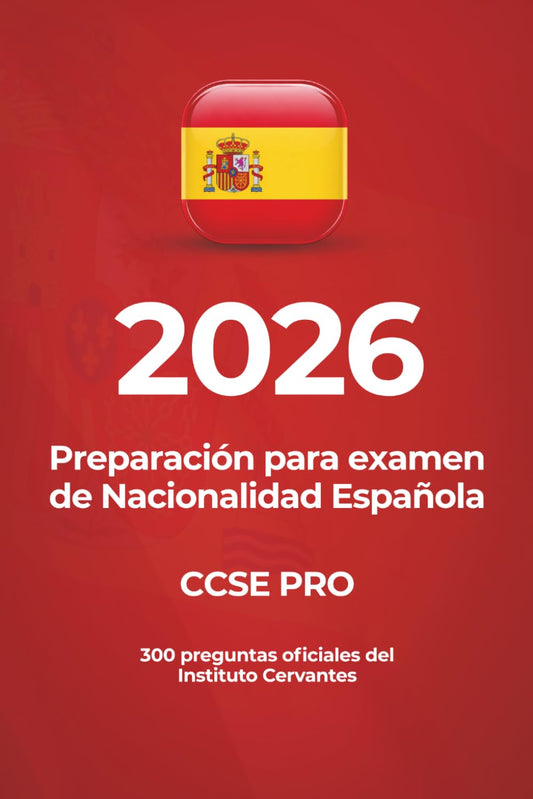 CCSE PRO — 300 Preguntas Oficiales para el Examen de Nacionalidad Española: Banco completo del Instituto Cervantes · Formato flashcard con respuestas · Actualizado a 2026