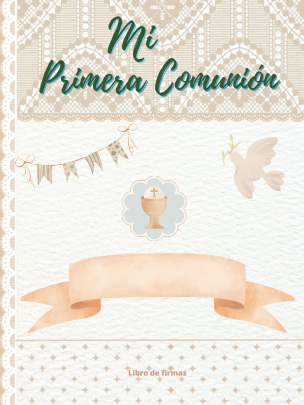 Libro de firmas Comunión: PersPersonalizado -Para dedicatorias, álbum de fotos, 2 páginas de “ Lienzo huellas Comunión “ y espacio para anotar y pegar recuerdos. Deluxe tapa dura (Spanish Edition)