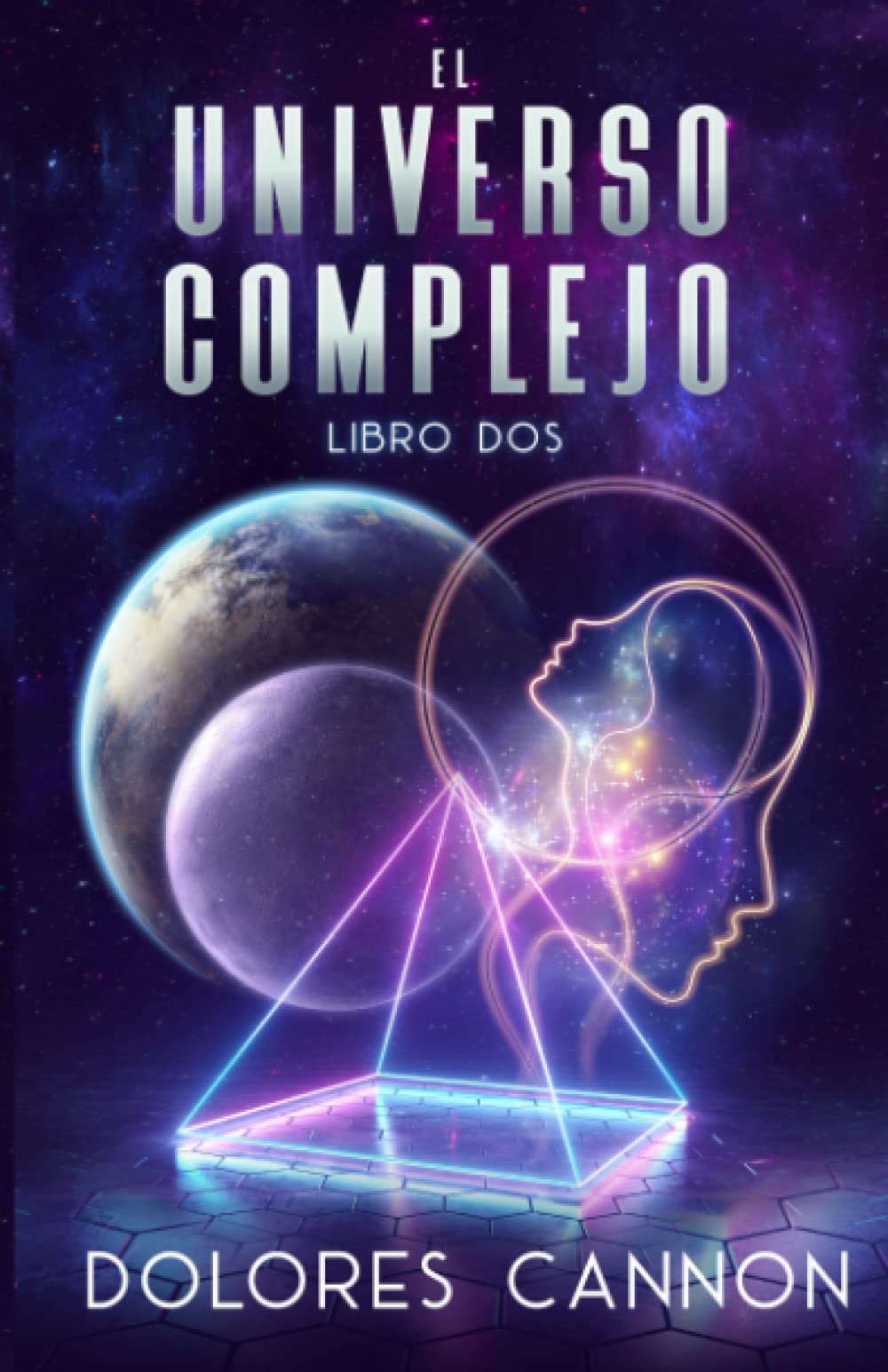 Libro: EL UNIVERSO COMPLEJO Libro dos (Spanish Edition)