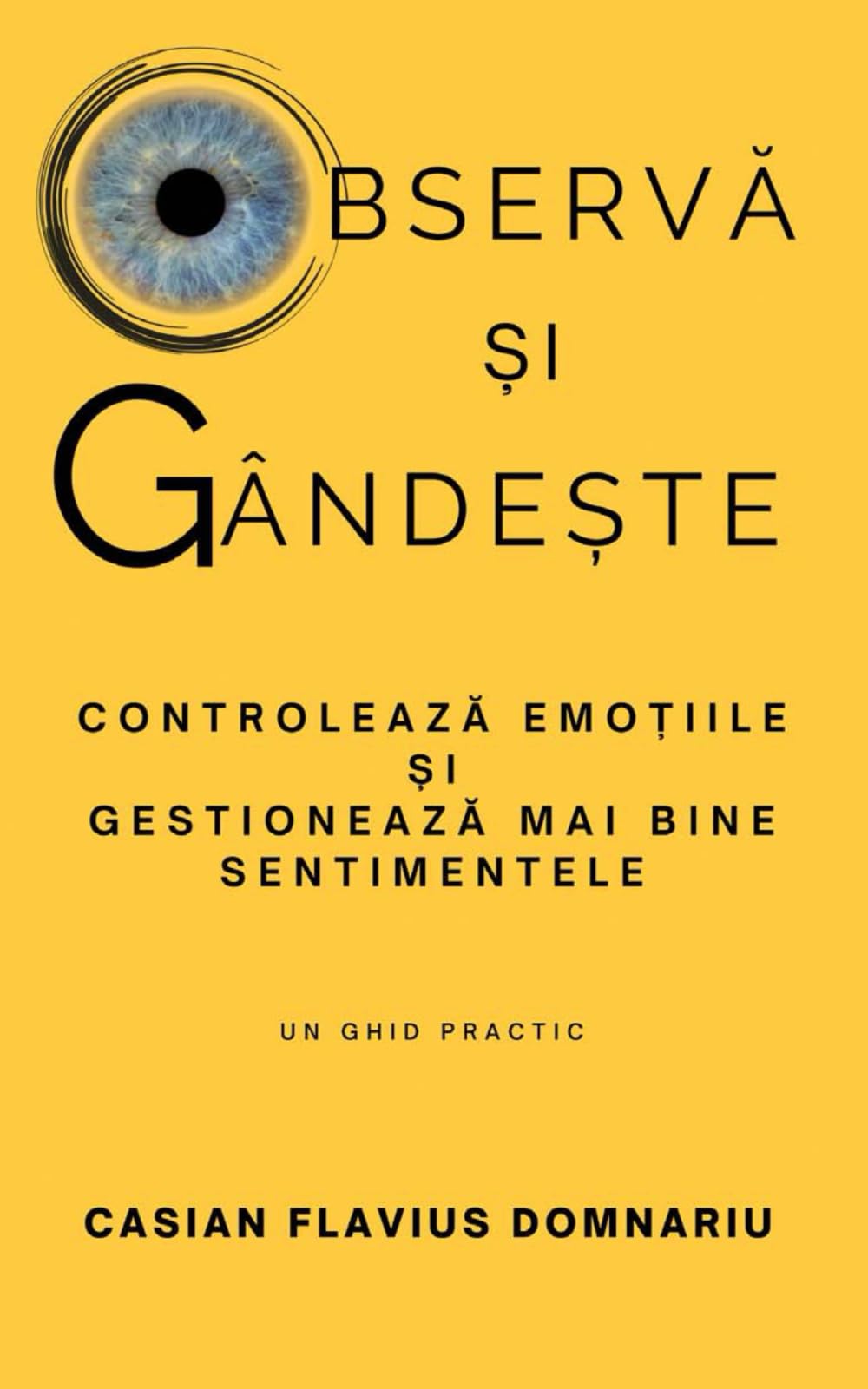 Libro: Observă și Gândește: Controlează emoțiile și gestionează mai bine sentimentele (Psihologie, Mindfulness și Inteligență Emoțională) + cadou Jurnal (Romansch Edition)