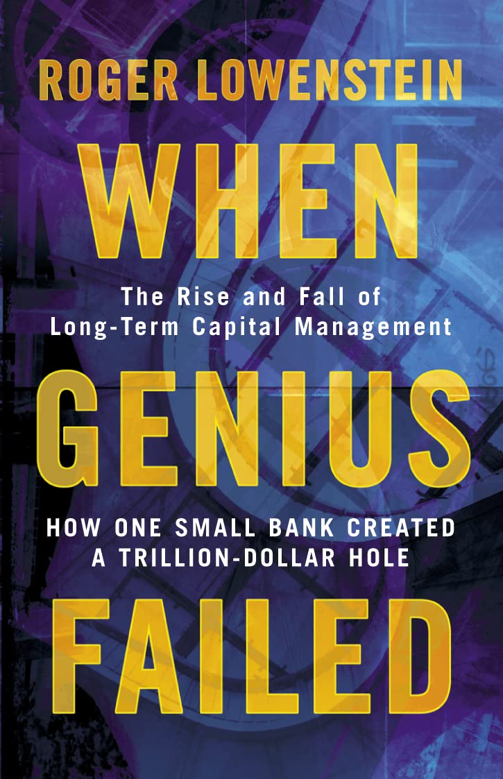 Libro: When Genius Failed: The Rise and Fall of Long Term Capital Management