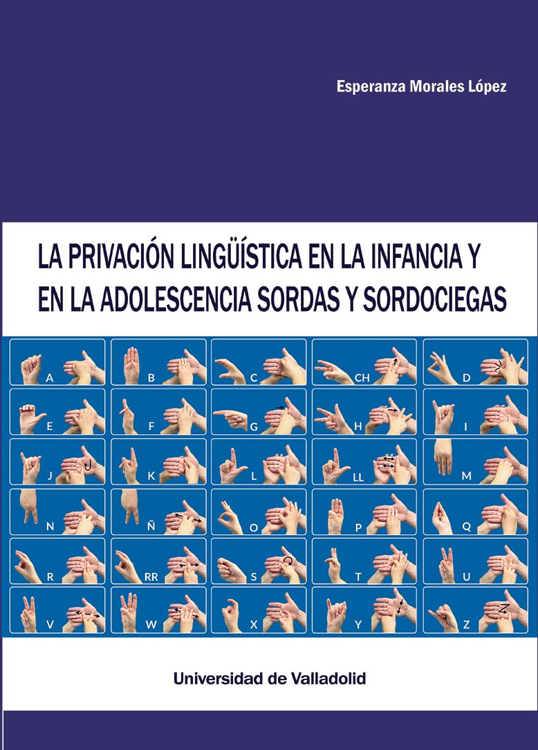 Libro: LA PRIVACIÓN LINGÜÍSTICA EN LA INFANCIA Y EN LA ADOLESCENCIA SORDAS Y SORDOCIEGAS