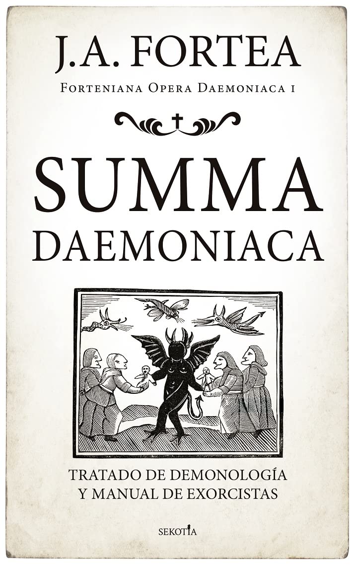 Libro: Summa Daemoniaca; Tratado de demonología y manual de exorcistas (Fortenieana Opera Daemoniaca)
