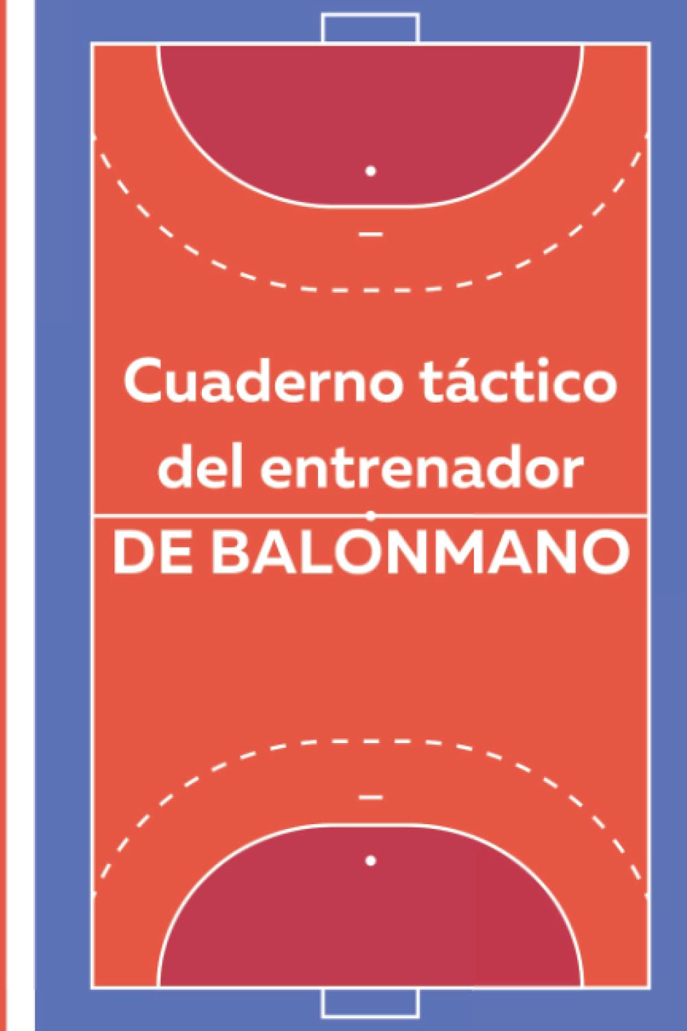 Libro: cuaderno táctico entrenador balonmano: libro de entrenamientos - 100 paginas