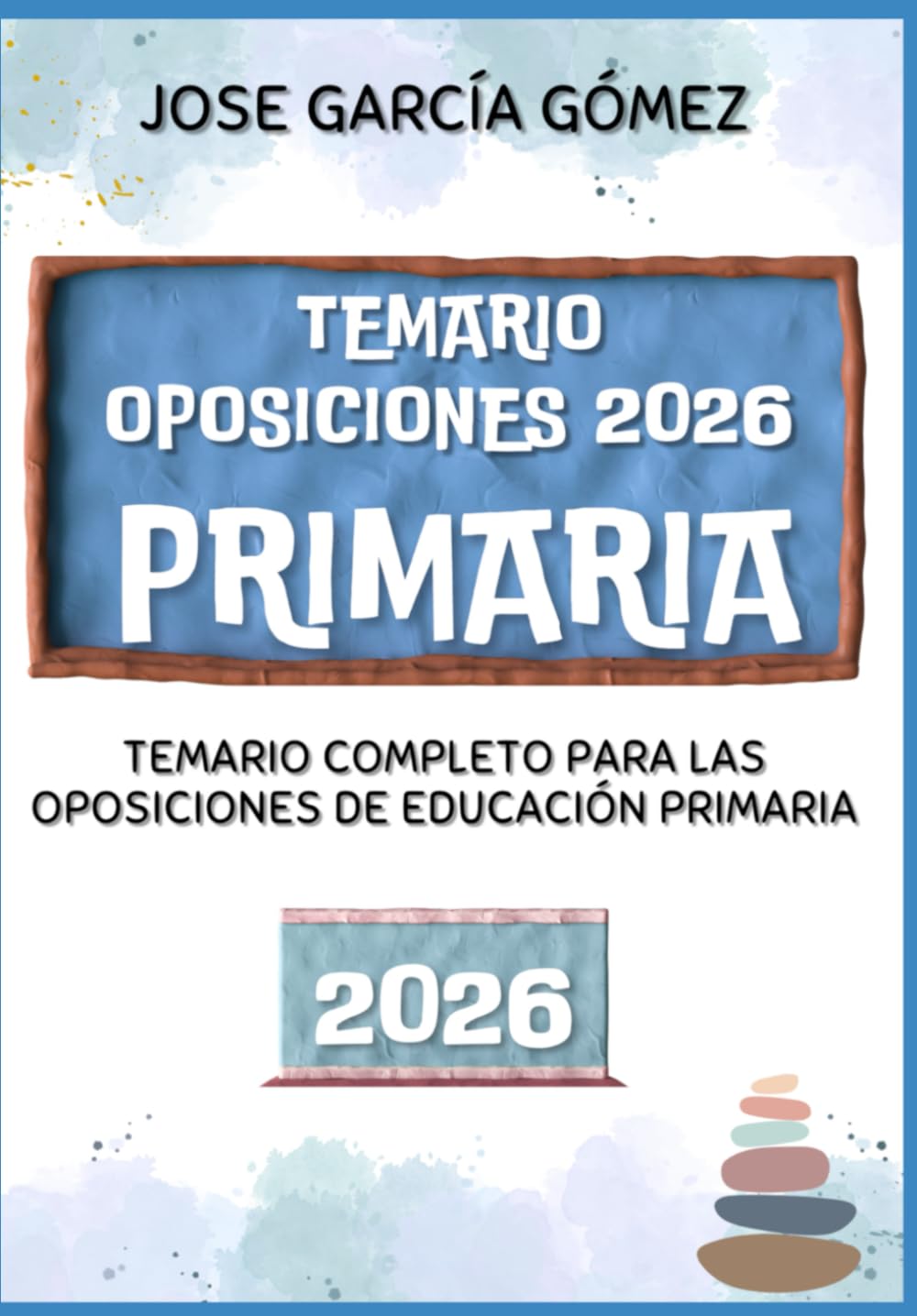 Libro: [2026] TEMARIO completo y revisado para las oposiciones de Educación Primaria 2025/2026: Oposita, demuestra y vive. Temario válido para todas las comunidades autónomas. (Spanish Edition)