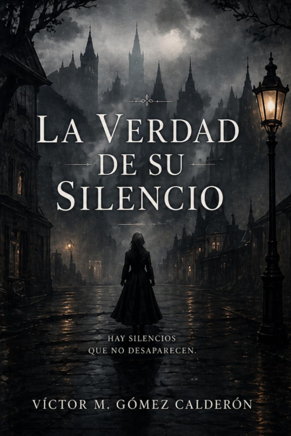 Libro: La Verdad de Su Silencio: Un thriller psicológico de secretos familiares y misterio gótico. (Trilogía del Silencio) (Spanish Edition)