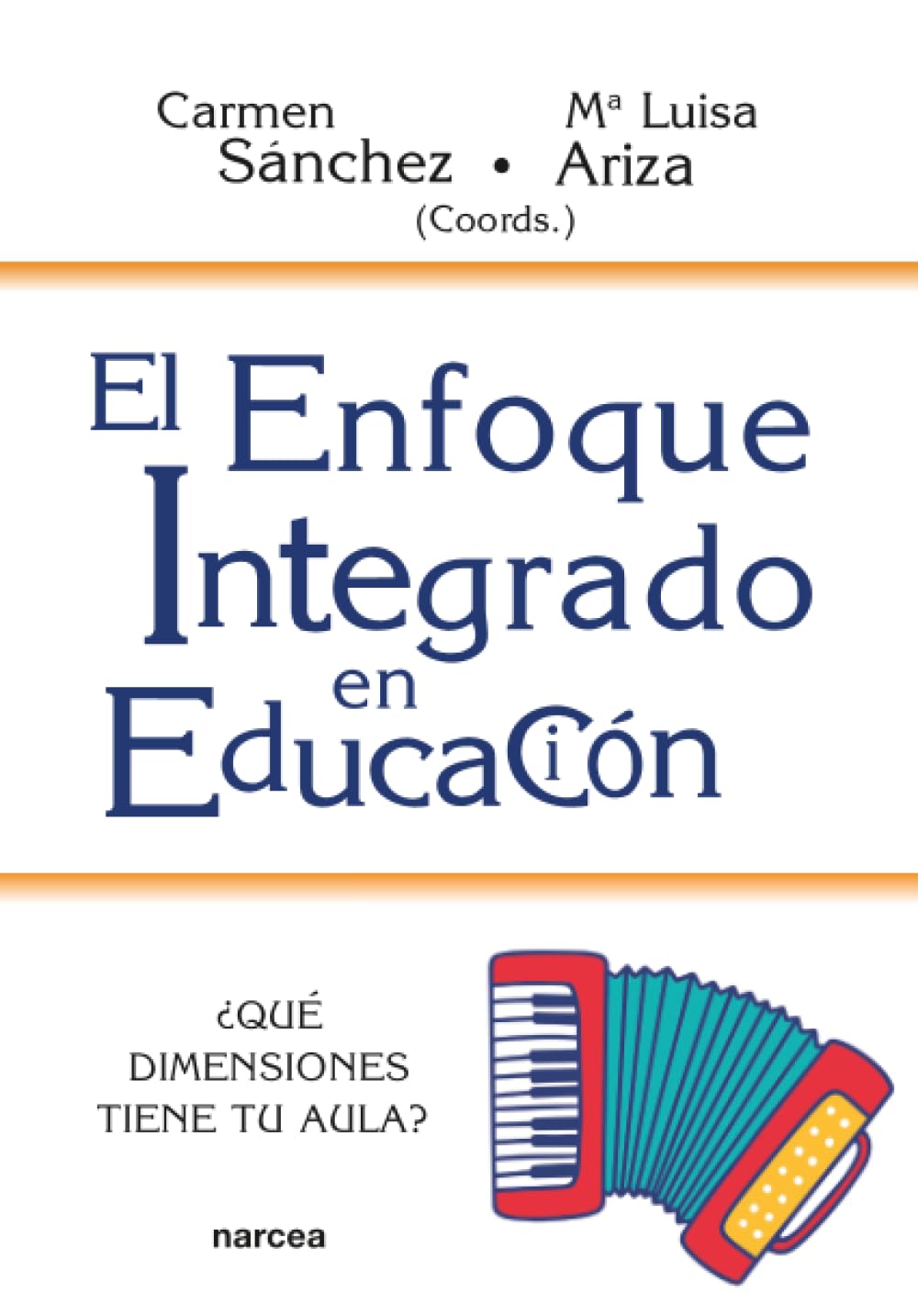 Libro: EL ENFOQUE INTEGRADO EN EDUCACIÓN: ¿Qué dimensiones tiene tu aula?: 243 (Educación Hoy)