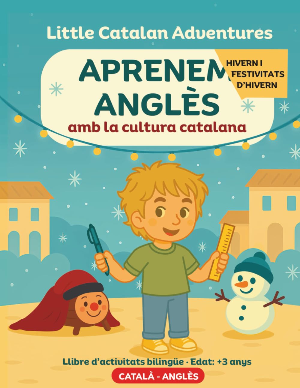 Libro: Aprenem anglès amb la cultura catalana - Hivern i festivitats d'hivern: Llibre d'activitats bilingüe (CATALÀ-ANGLÈS) · Edat: 3-5 anys (Little Catalan ... amb la cultura catalana (Edat: +3 anys))