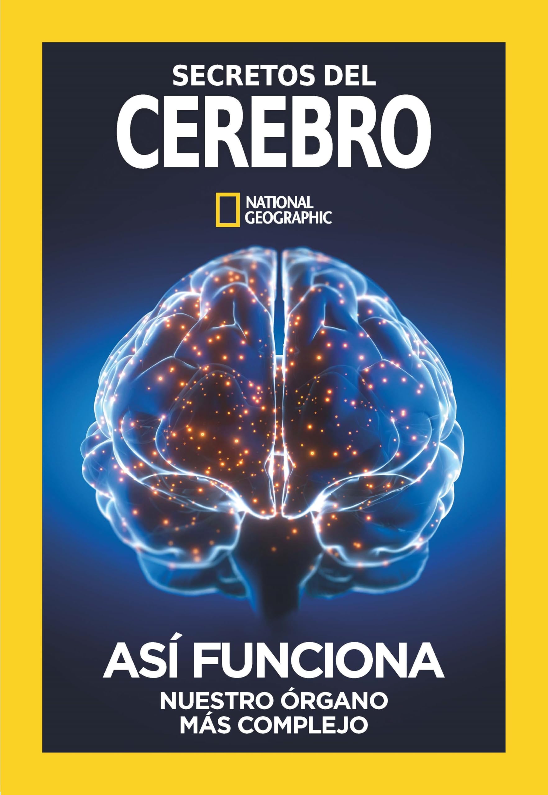 Libro: Especial Los secretos del cerebro I: Así funciona nuestro órgano más complejo (Extra National Geographic)