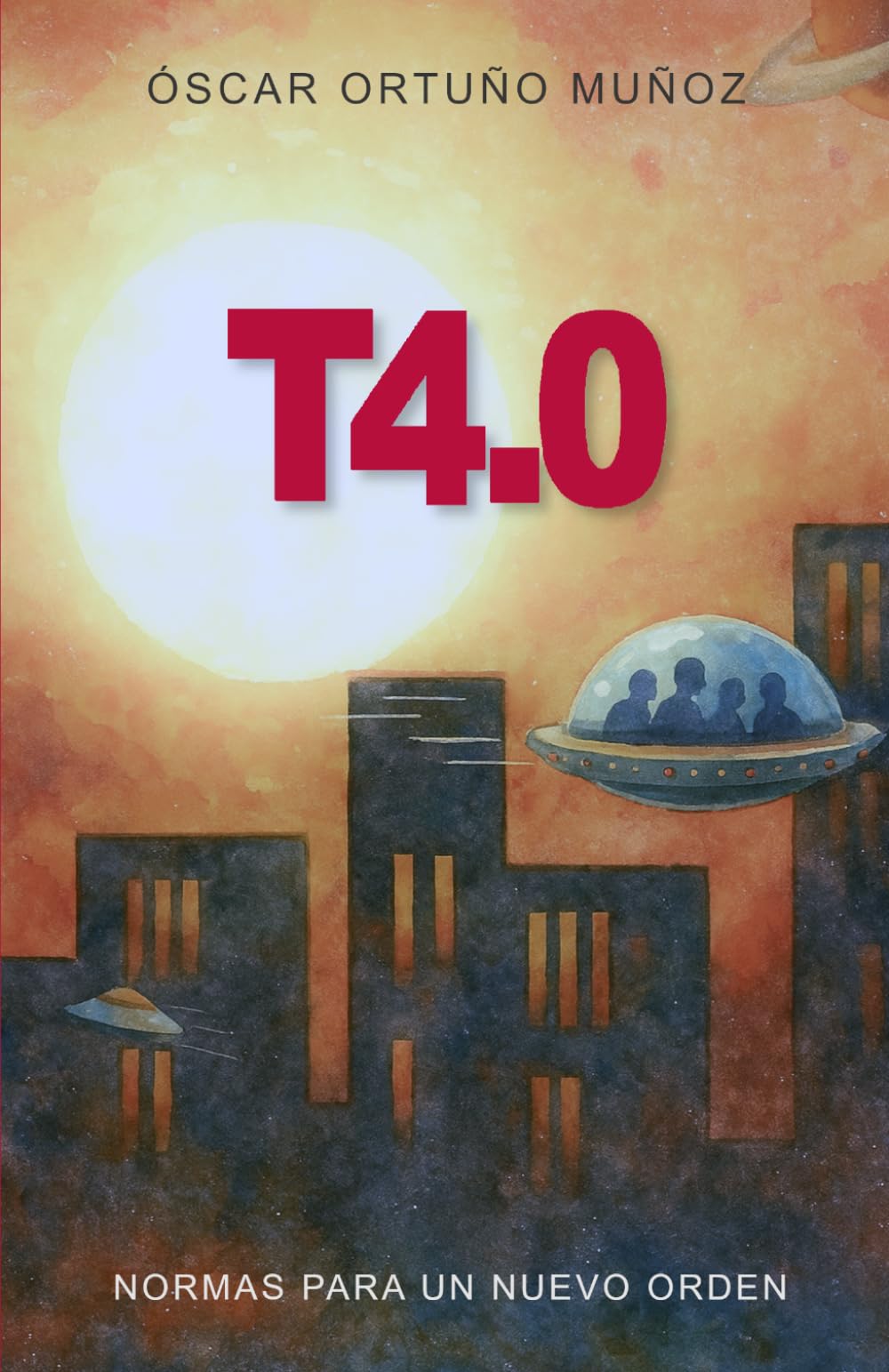 Libro: T4.0: NORMAS PARA UN NUEVO ORDEN (Spanish Edition)