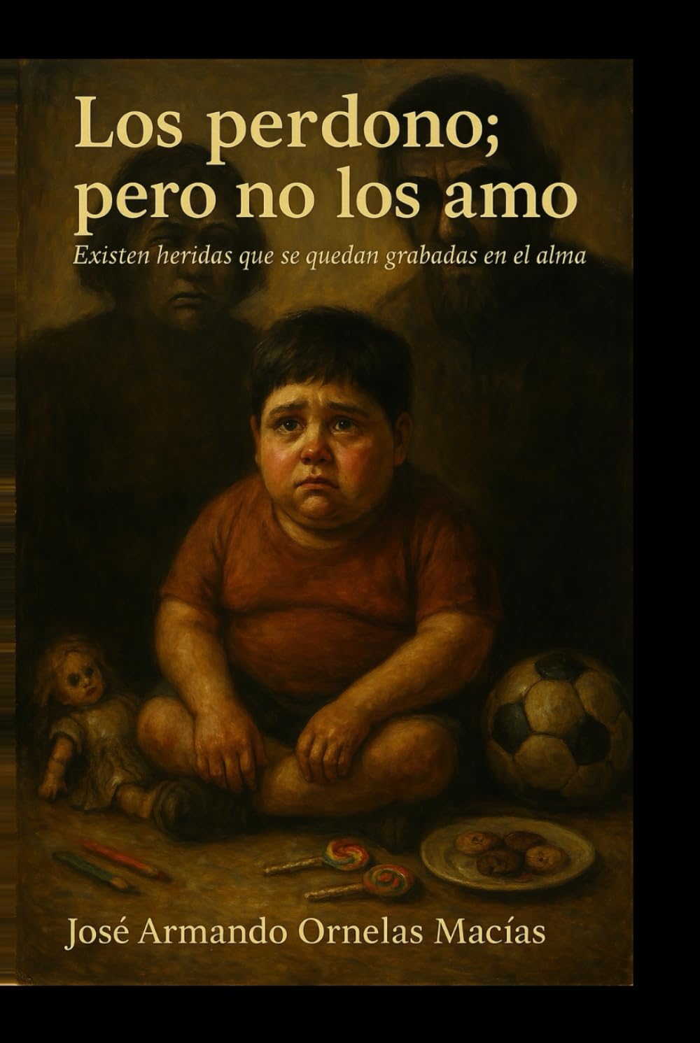 Libro: Los perdono pero no los amo: Existe heridas que se quedan grabadas en el alma (Spanish Edition)