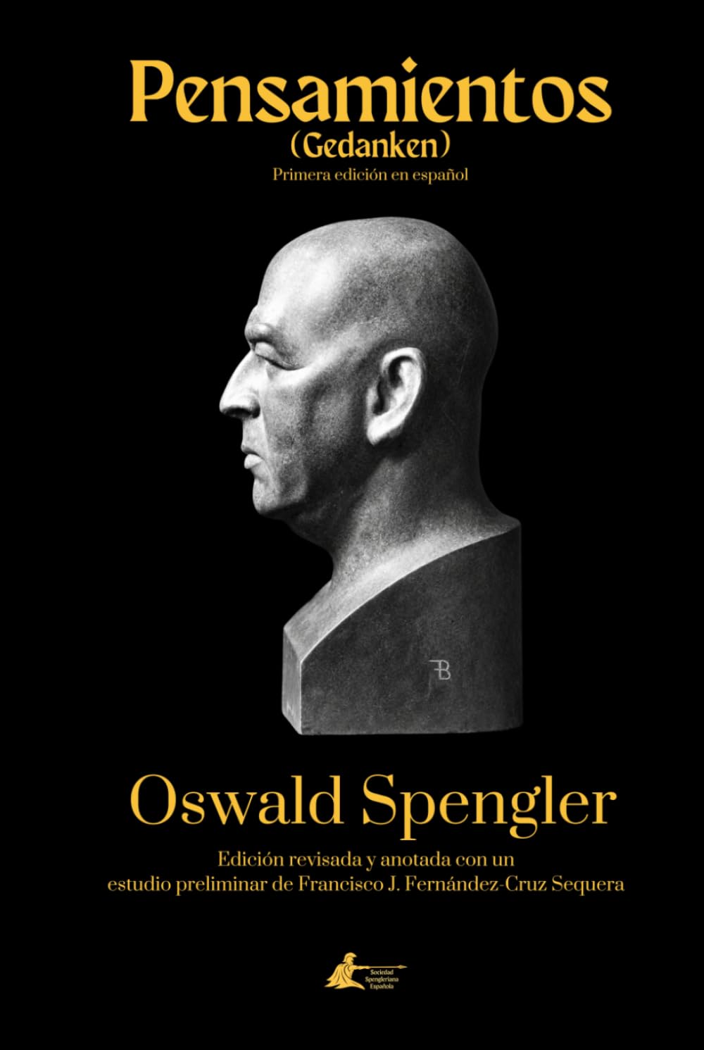 Pensamientos: Gedanken (Colección Academia Oswald Spengler de Estudios Superiores)