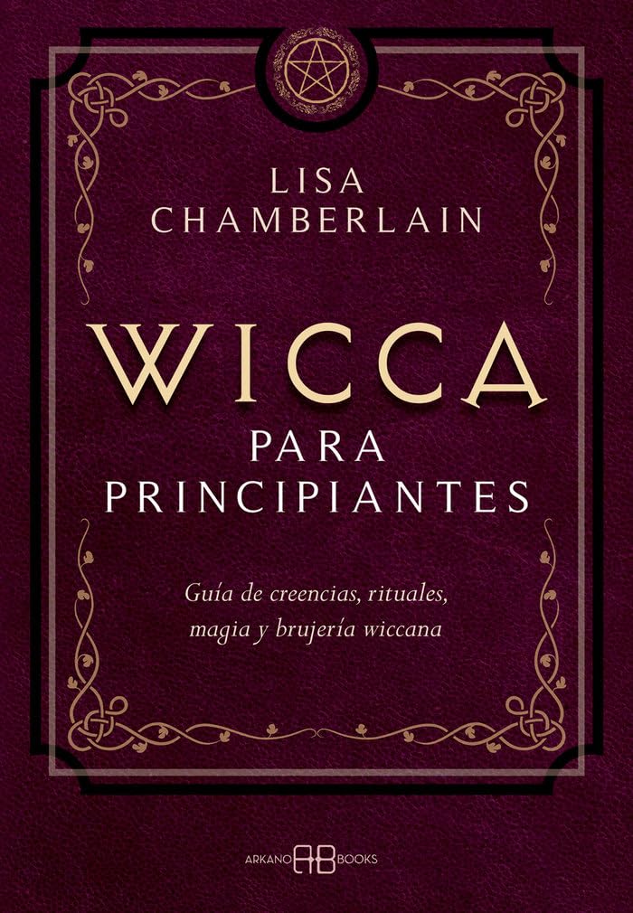 Libro: Wicca para principiantes: Guía de creencias, rituales, magia y brujería wiccana (SIN COLECCION)