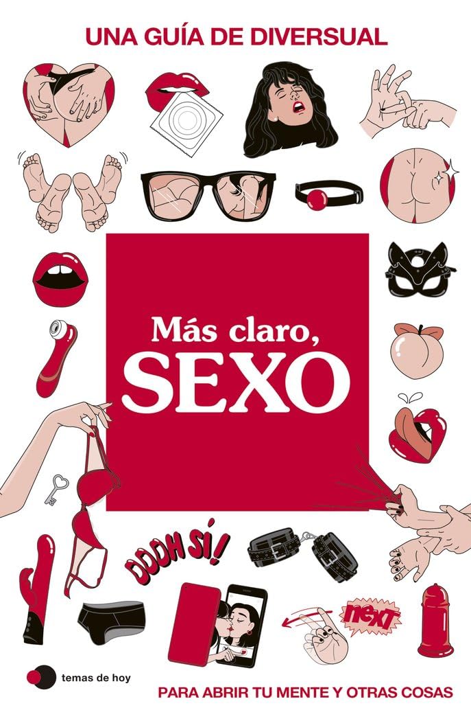 Libro: Más claro, SEXO: Una guía de Diversual para abrir tu mente y otras cosas (temas de hoy)