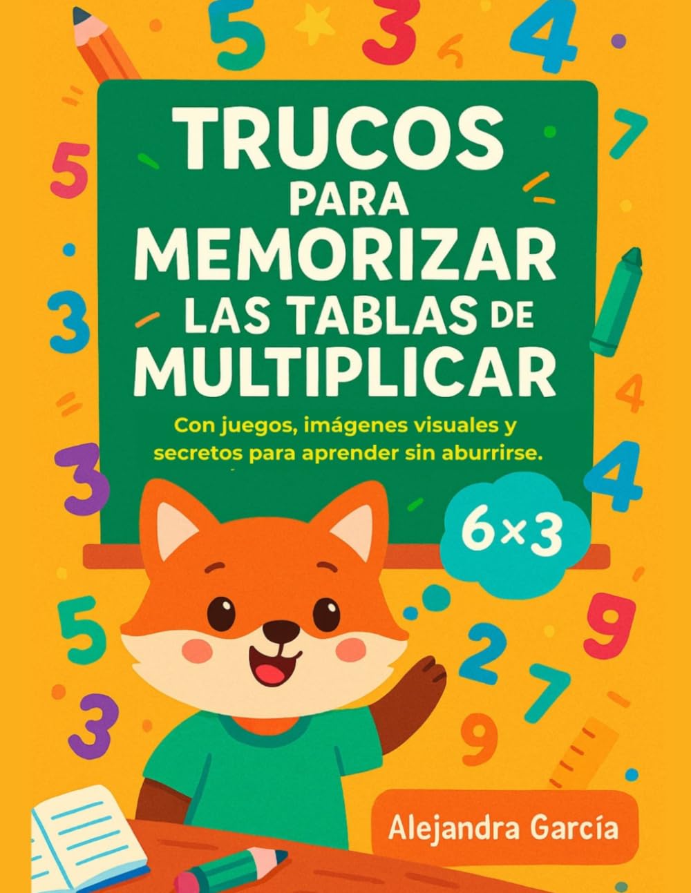 Libro: Trucos para memorizar las tablas de Multiplicar: Con juegos, imágenes visuales y secretos para aprender sin aburrirse